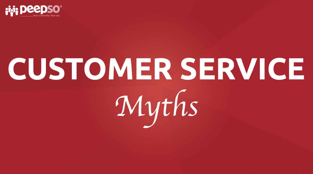 Customer Service Myths