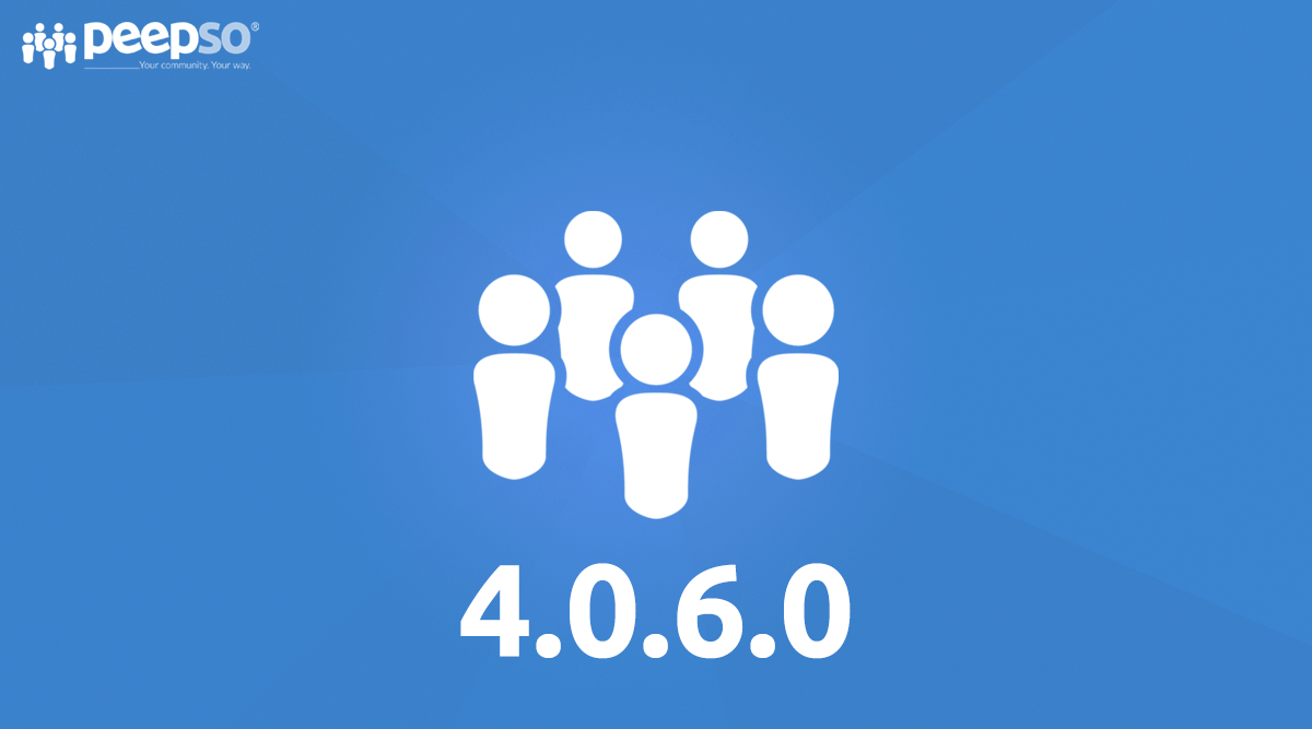 New Release: PeepSo & Gecko 4.0.6.0