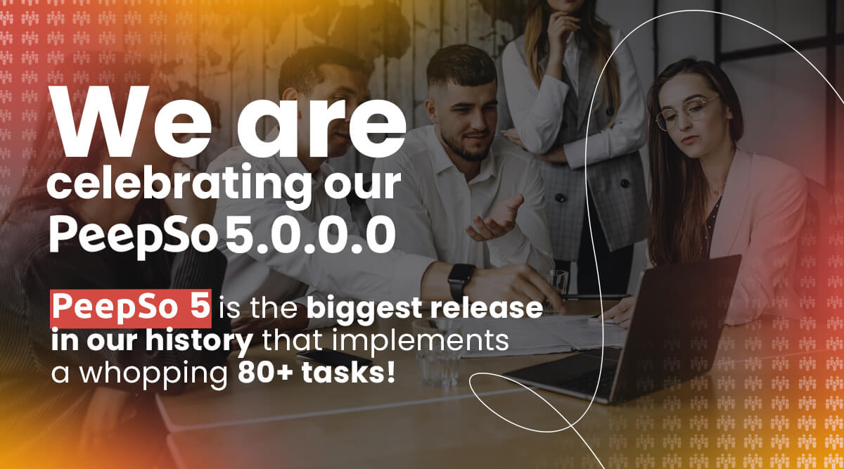 New Release: PeepSo & Gecko 5.0.0.0